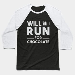 Will Run For Chocolate Baseball T-Shirt